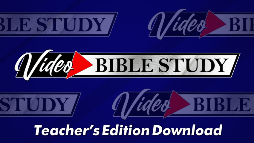 Video Bible Study Teachers Edition Download